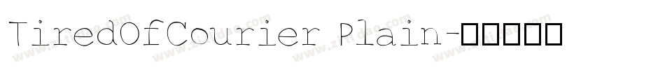 TiredOfCourier Plain字体转换